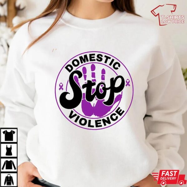 Stop Domestic Violence Awareness Shirt Stop Domestic Violence Awareness Shirt