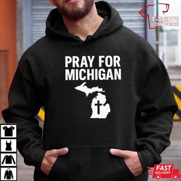 Pray for Michigan T-Shirt Pray for Michigan T-Shirt