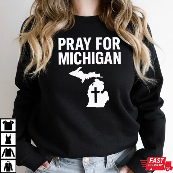 Pray for Michigan T-Shirt Pray for Michigan T-Shirt