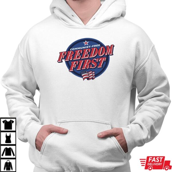 Freedom First Shirt Freedom First Shirt