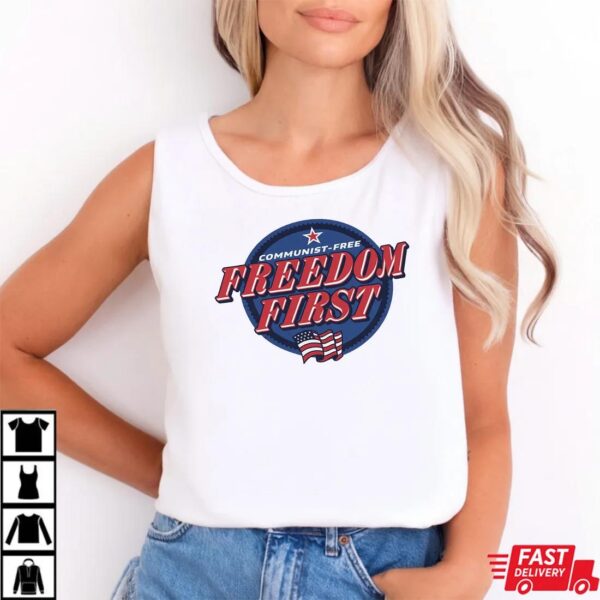 Freedom First Shirt Freedom First Shirt
