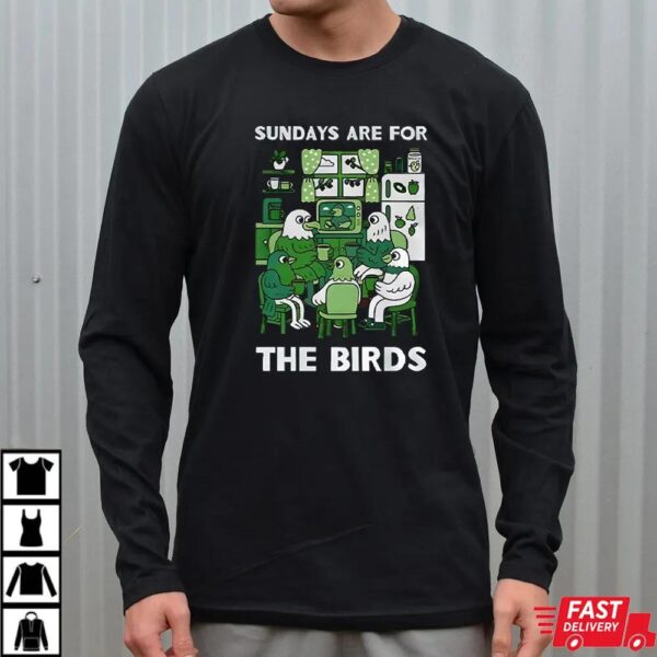 Philadelphia Eagles Sundays are for the Birds Shirt