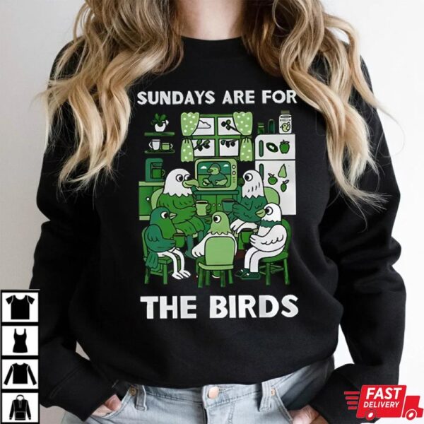 Philadelphia Eagles Sundays are for the Birds Shirt