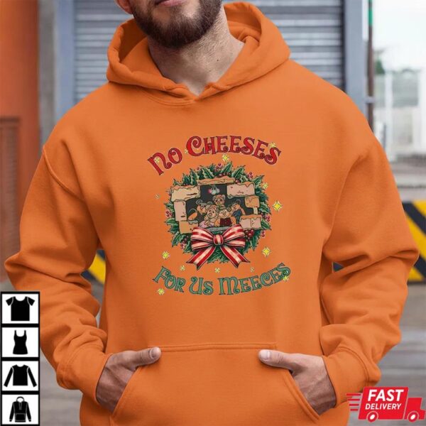 No Cheeses For Us Meeces Christmas SweatShirt