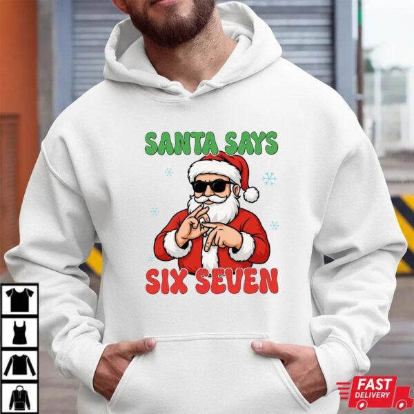 Santa Claus Six Seven Christmas Sweatshirt Santa Claus Six Seven Christmas Sweatshirt