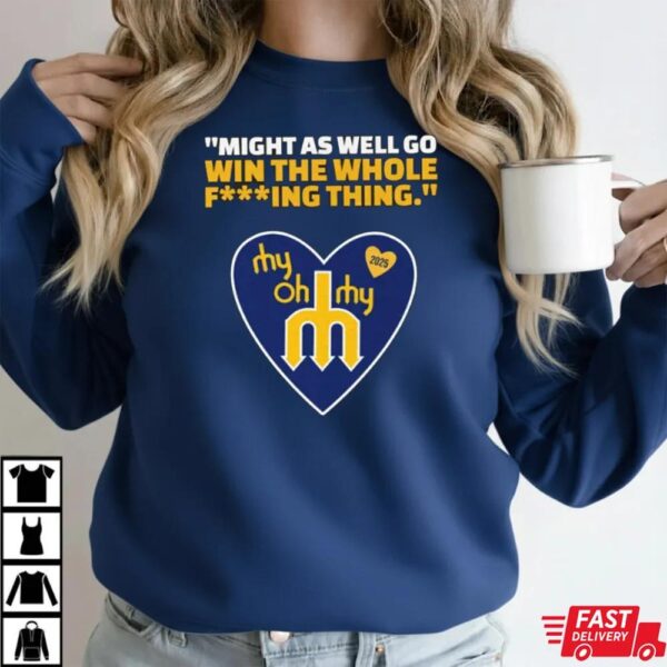 My Oh My Heart 2025 T-Shirt – Win The Whole Thing Quote Tee My Oh My Heart 2025 T-Shirt – Win The Whole Thing Quote Tee