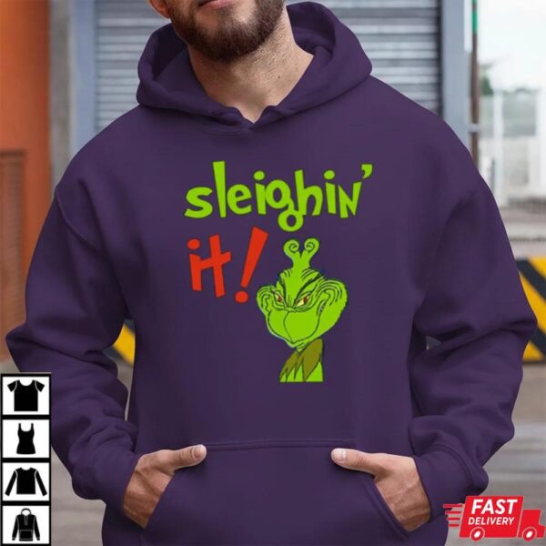 The Grinch Sleighin It Funny How The Grinch Stole Christmas Sweatshirt The Grinch Sleighin It Funny How The Grinch Stole Christmas Sweatshirt