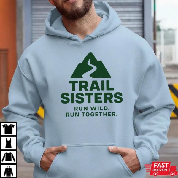 Trail Sisters Shirt Trail Sisters Shirt