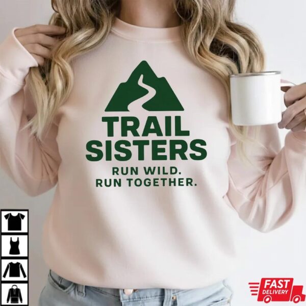 Trail Sisters Shirt Trail Sisters Shirt