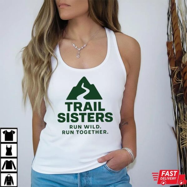 Trail Sisters Shirt Trail Sisters Shirt
