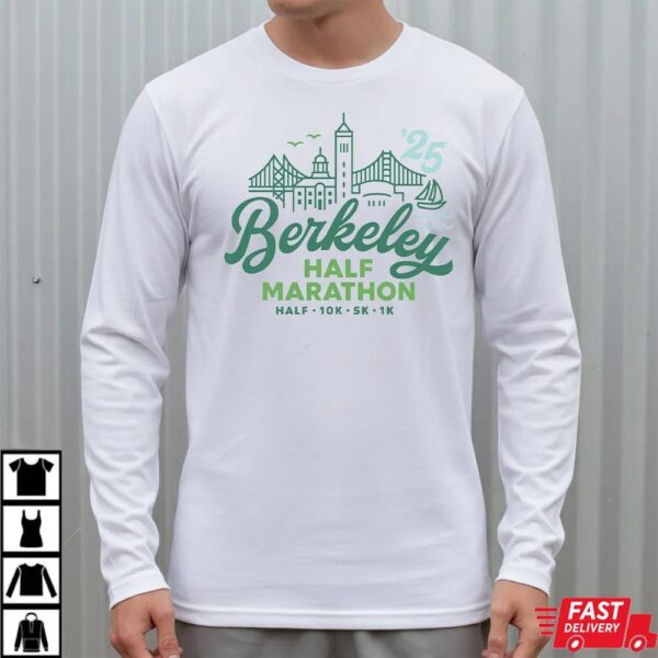 Berkeley Half Marathon 2025 Shirt Berkeley Half Marathon 2025 Shirt