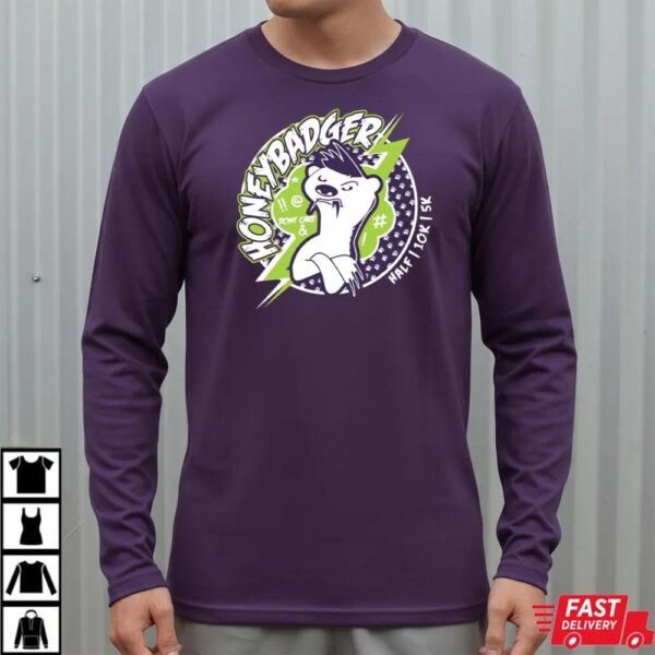 The Honey Badger Half Shirt The Honey Badger Half Shirt