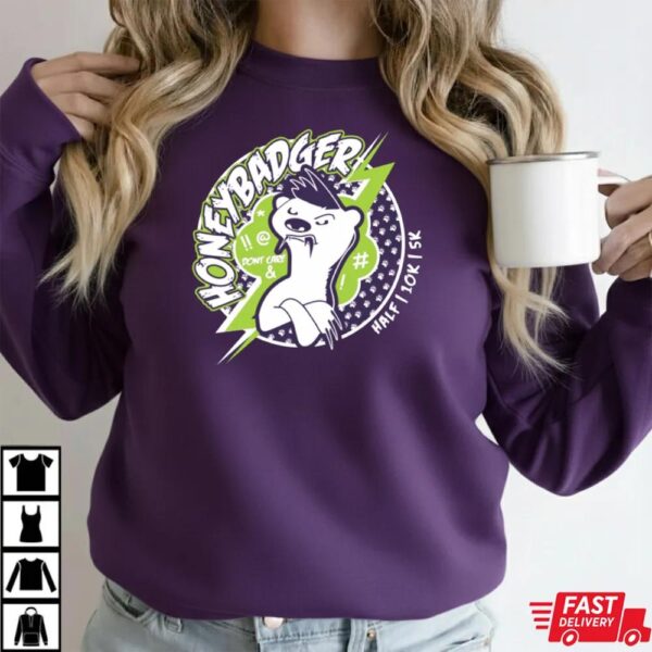 The Honey Badger Half Shirt The Honey Badger Half Shirt