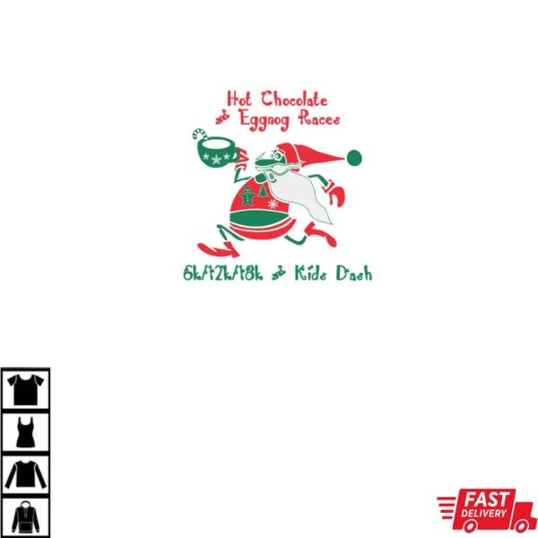 Hot Chocolate & Eggnog Races Shirt