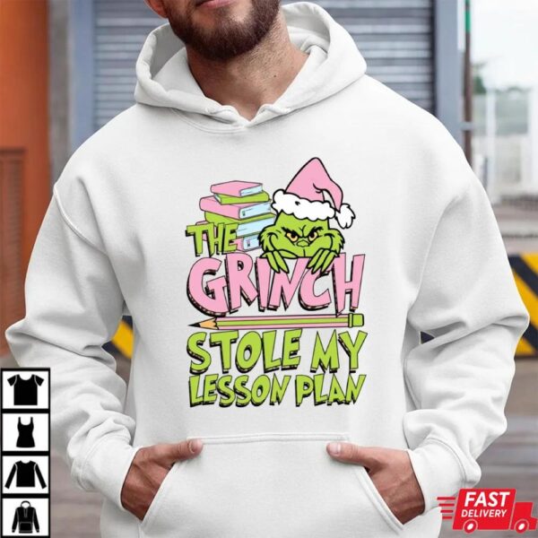 The Grinch Stole My Lesson Plan Funny Teacher Christmas Shirt The Grinch Stole My Lesson Plan Funny Teacher Christmas Shirt