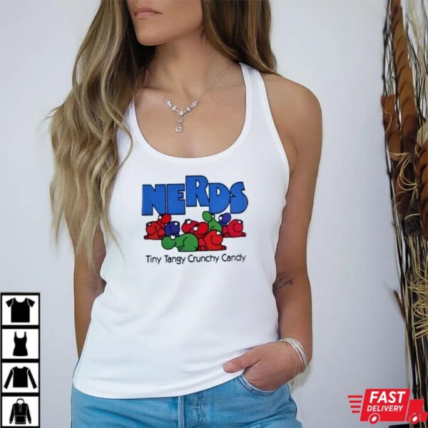 Nerds Candy T Shirt Nerds Candy T Shirt