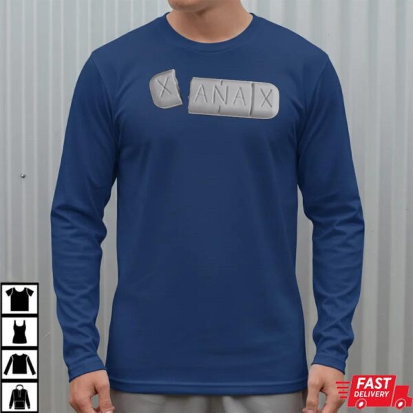 Funny Xanax Shirt Funny Xanax Shirt