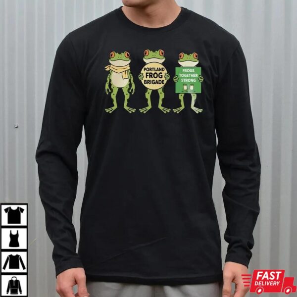 Portland Frog Brigade Frogs Together Strong Funny Activist T-Shirt Portland Frog Brigade Frogs Together Strong Funny Activist T-Shirt