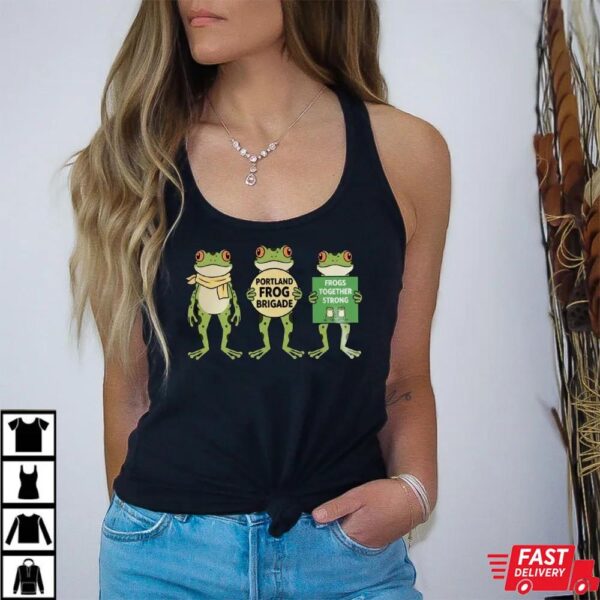 Portland Frog Brigade Frogs Together Strong Funny Activist T-Shirt Portland Frog Brigade Frogs Together Strong Funny Activist T-Shirt