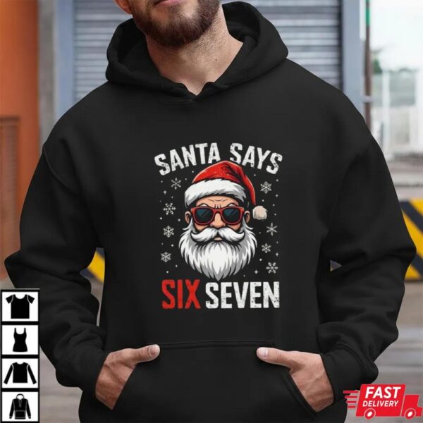 Santa Says Six Seven Funny Christmas Holiday Humor T-Shirt