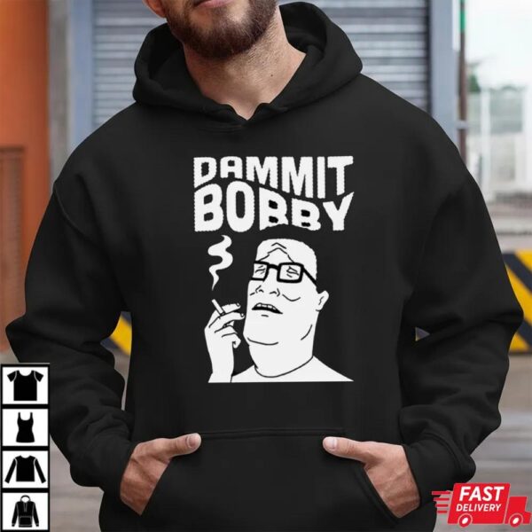 King Of The Hill Dammit Bobby Shirt King Of The Hill Dammit Bobby Shirt