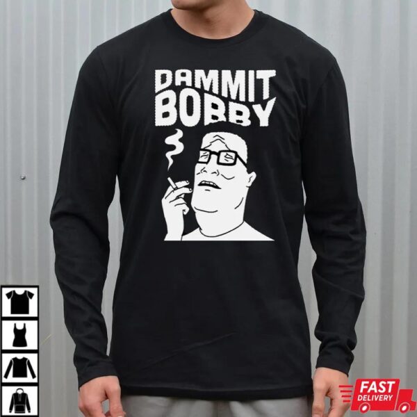 King Of The Hill Dammit Bobby Shirt King Of The Hill Dammit Bobby Shirt
