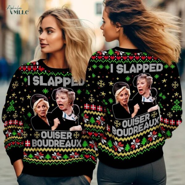 I Slap Ouiser Boudreaux Ugly Christmas Sweater I Slap Ouiser Boudreaux Ugly Christmas Sweater