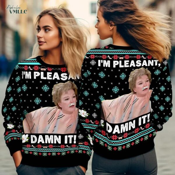 I’m Pleasant Damn It Christmas Ugly Sweater I’m Pleasant Damn It Christmas Ugly Sweater