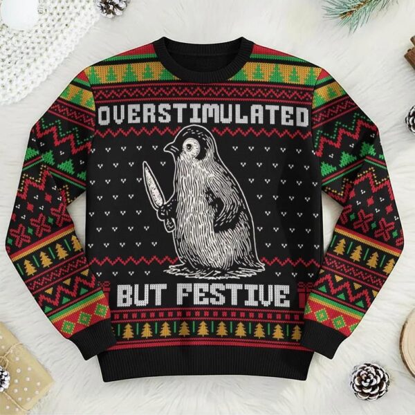Overstimulated But Festive Ugly Christmas Sweater Overstimulated But Festive Ugly Christmas Sweater