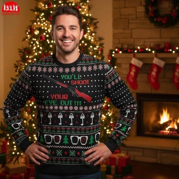 You’ll Shoot Your Eye Out Ugly Christmas Sweater