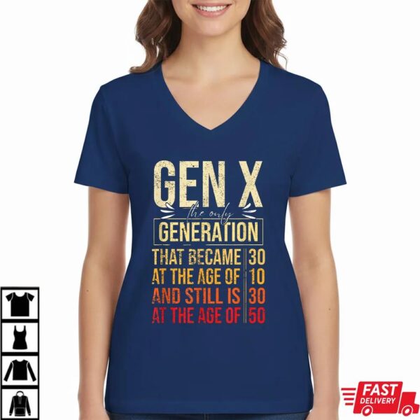 X The Only Generation Funny Sarcastic Joke Theme T-Shirt X The Only Generation Funny Sarcastic Joke Theme T-Shirt