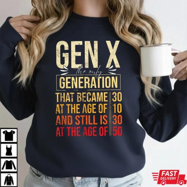 X The Only Generation Funny Sarcastic Joke Theme T-Shirt X The Only Generation Funny Sarcastic Joke Theme T-Shirt