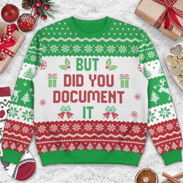 But Did You Document It Ugly Christmas Sweaters But Did You Document It Ugly Christmas Sweaters