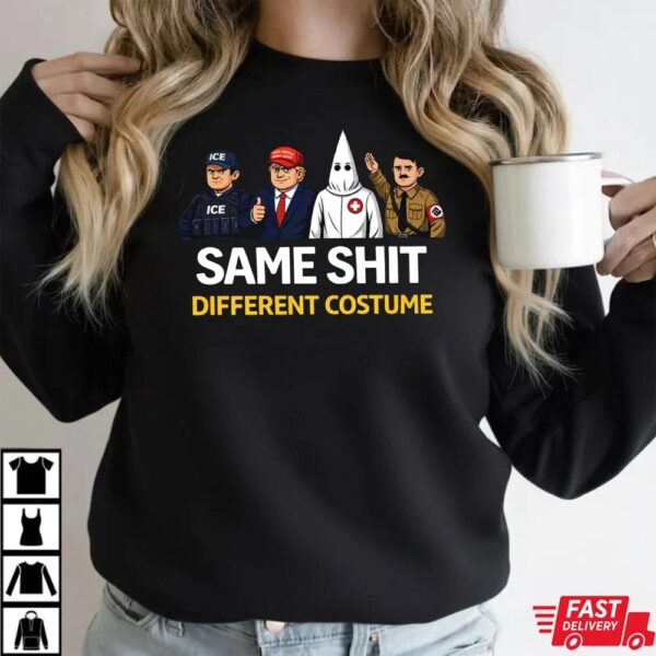Anti Trump Same Shit Different Custume Shirt