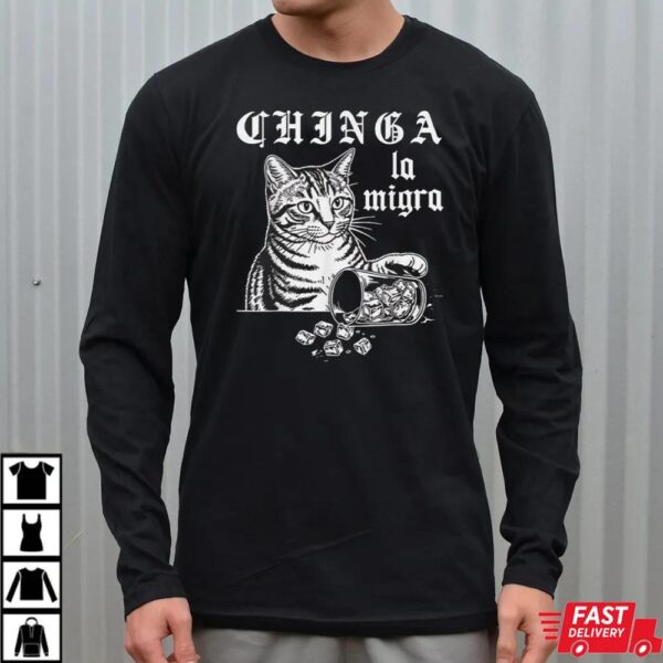 Chinga La Migra Pro Immigration Human Rights Abolish ICE Cat T-Shirt Chinga La Migra Pro Immigration Human Rights Abolish ICE Cat T-Shirt