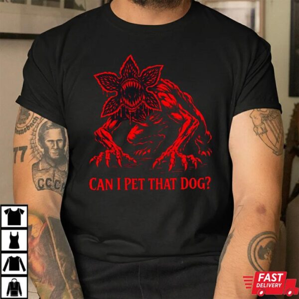 Can I Pet That Dog Demogorgon Devil Sweatshirt Can I Pet That Dog Demogorgon Devil Sweatshirt