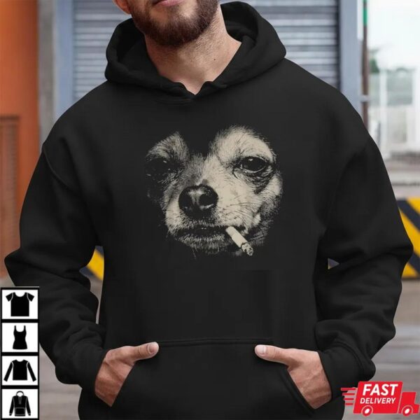 Funny Chihuahua Dog Smoking Cigarette Meme Shirt Funny Chihuahua Dog Smoking Cigarette Meme Shirt