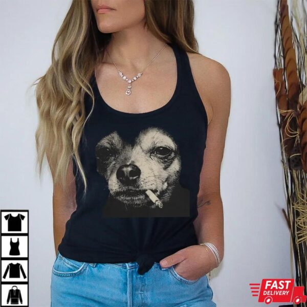 Funny Chihuahua Dog Smoking Cigarette Meme Shirt Funny Chihuahua Dog Smoking Cigarette Meme Shirt