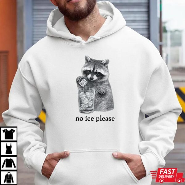 Funny Raccoon Ice Please Graphic Shirt Funny Raccoon Ice Please Graphic Shirt