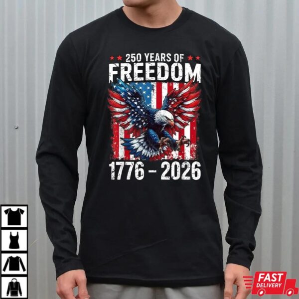 250 Years of Freedom 1776 2026 Patriotic Bald Eagle USA Flag T-Shirt 250 Years of Freedom 1776 2026 Patriotic Bald Eagle USA Flag T-Shirt