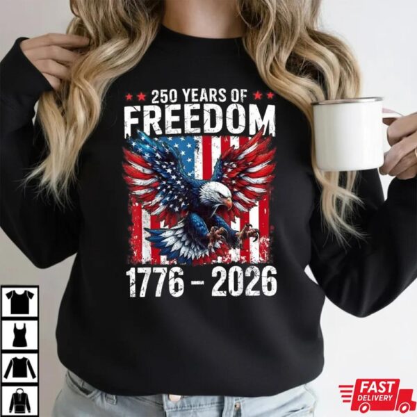 250 Years of Freedom 1776 2026 Patriotic Bald Eagle USA Flag T-Shirt 250 Years of Freedom 1776 2026 Patriotic Bald Eagle USA Flag T-Shirt
