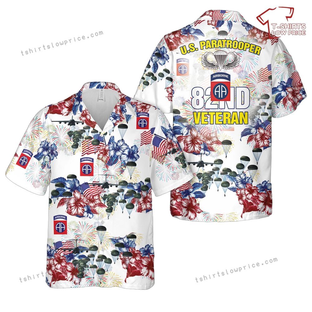 US Army 82nd Airborne Division Veteran Paratrooper, 4th Of July Hawaiian Shirt US Army 82nd Airborne Division Veteran Paratrooper 4th Of July Hawaiian Shirt 1